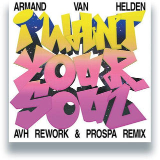 Armand Van Helden- I Want Your Soul (2024 Remixes) (PREORDER)