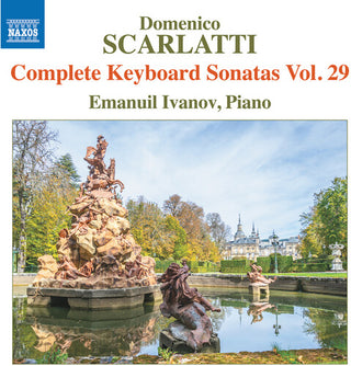 Emanuil Ivanov- Scarlatti: Complete Keyboard Sonatas, Vol. 29