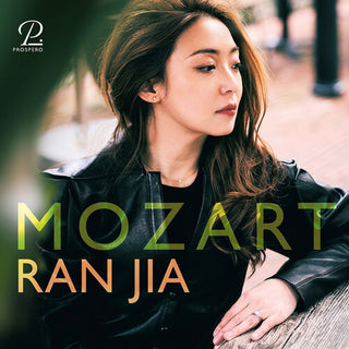 Ran Jia- Mozart: Piano Works