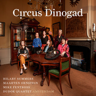 the album cover for Dowland / Van Driel / Dudok Quartet Amsterdam - Circus Dinogad