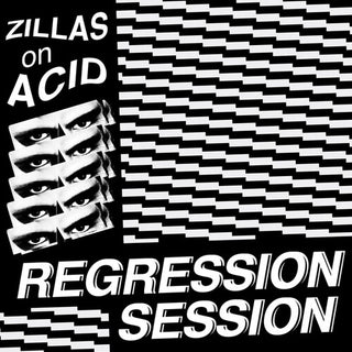 Zillas on Acid- Regression Session (PREORDER)