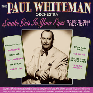 Paul Orchestra Whiteman- Smoke Gets In Your Eyes: The Hits Collection Vol. 2 1928-54