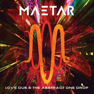 Maetar- Love Dub & the Abstract One Drop