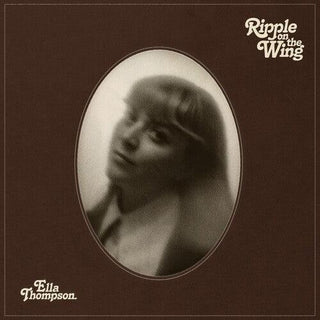 Ella Thompson- Ripple On The Wing (PREORDER)