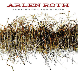 Arlen Roth- Playing Out The String