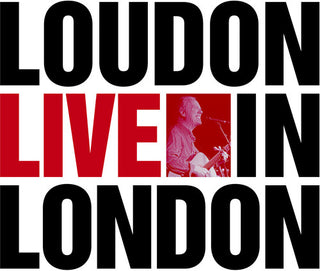 Loudon Wainwright III- Loudon Live In London