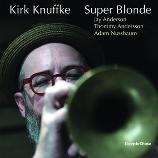 Kirk Knuffke- Super Blonde