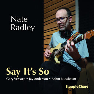 Nate Radley- Say It's So