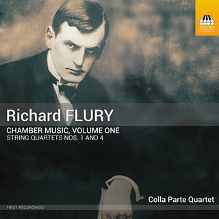 the album cover for Flury / Colla Parte Quartet - Chamber Music Vol. 1 - String Quartets Nos. 1 & 4