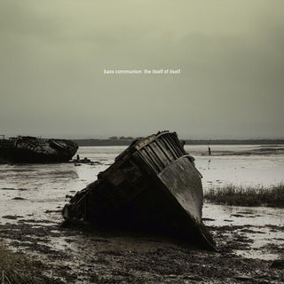 Bass Communion- The Itself of Itself