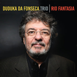 Duduka Da Fonseca Trio- Rio Fantasia