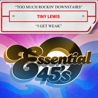 the album cover for Tiny Lewis - Too Much Rockin' Downstairs / I Get Weak (Mod)