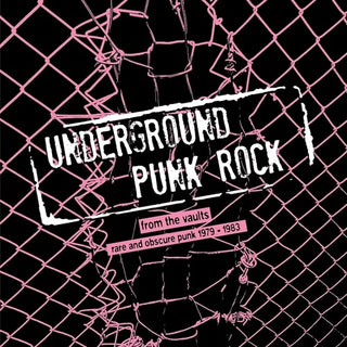 Various Artists- Underground Punk Rock: From The Vaults - Rare And Obscure Punk 1979-1983