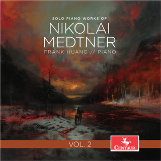 Frank Huang- Solo Piano Works of Nikolai Medtner, Vol. 2