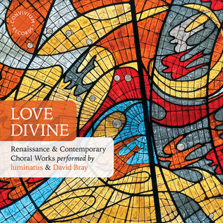 luminatus- Love Divine - Renaissance & Contemporary Choral Works
