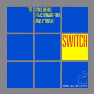 the album cover for Karel Boehlee  Trio - Switches (Jpn)