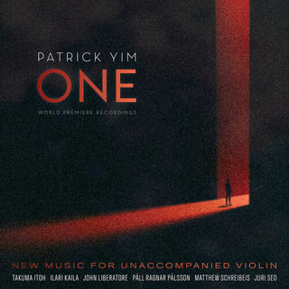 Patrick Yim- One - New Music for Unaccompanied Violin