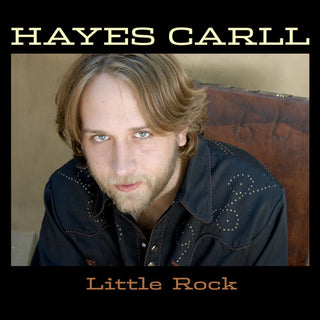 Hayes Carll- Little Rock