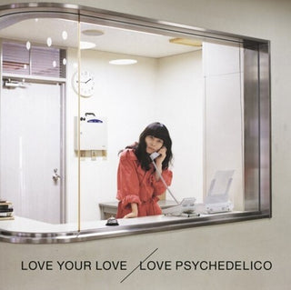 Love Psychedelico- Love Your Love