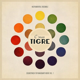 C'Mon Tigre- Instrumental Ensemble: Soundtrack For Imaginary Movie, Vol. 1