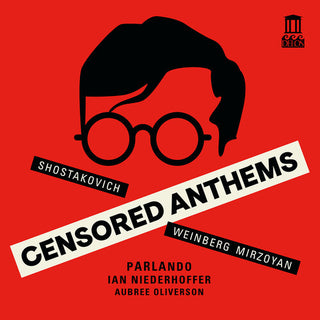 Parlando- Mirzoyan, Shostakovich & Weinberg: Censored Anthems