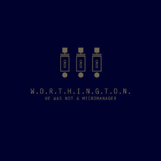 Worthington- He Was Not A Micromanager (Vinyl)