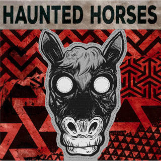 Haunted Horses & Facet- Haunted Horses