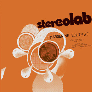 Stereolab- Margerine Eclipse