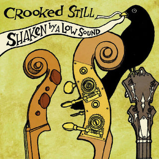 Crooked Still- Shaken By A Low Sound