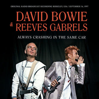 David Bowie & Reeves Gabrels- Always Crashing In The Same Car / Radio Broadcast