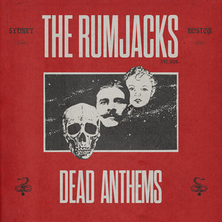 The Rumjacks- Dead Anthems