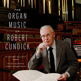 Richard Elliott- The Organ Music of Robert Cundick