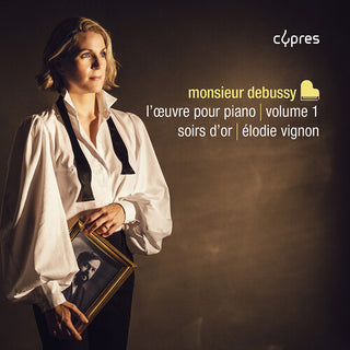 Elodie Vignon- Monsieur Debussy, l'oeuvre pour piano, Vol. 1 - Soirs d’or