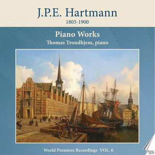 Thomas Trondhjem- Hartmann: Piano Works, Vol. 6
