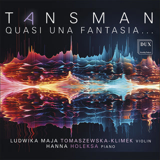 Ludwika Maja Tomaszewska-Klimek- Tansman: Quasi una fantasia…