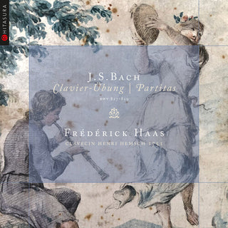 Frederick Haas- Bach: Clavier-Ubung & Partitas