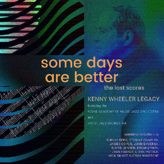 Kenny Wheeler- Some Days Are Better: The Lost Scores (CD)