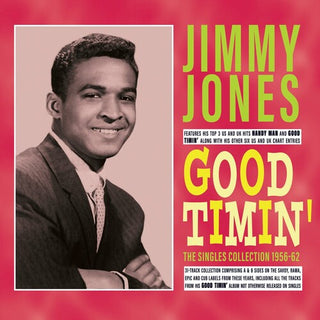 Jimmy Jones- Good Timin': The Singles Collection 1956-62