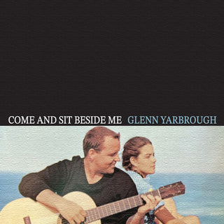 Glenn Yarbrough- Come and Sit Beside Me