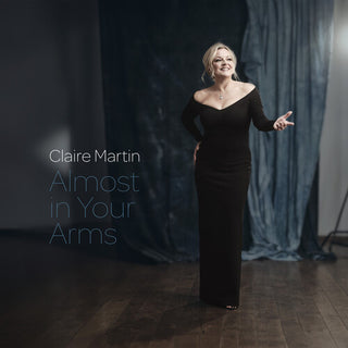 Claire Martin- Almost In Your Arms