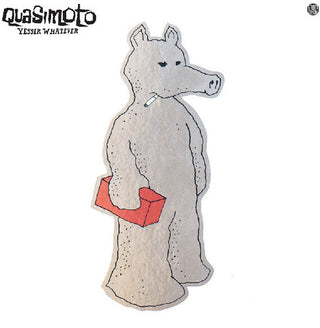 Quasimoto- Yessir Whatever