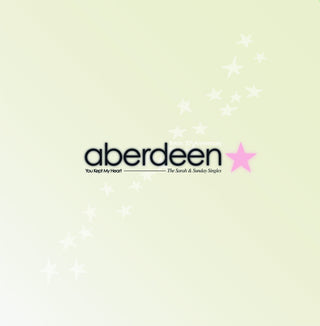 Aberdeen- You Kept My Heart (The Sarah & Sunday Singles) - Powder Pink Vinyl