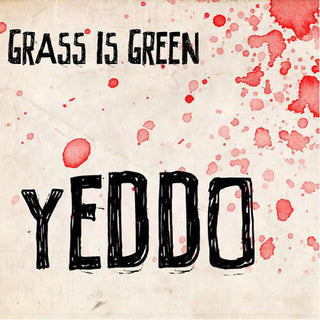 Grass Is Green- Yeddo (Vinyl)