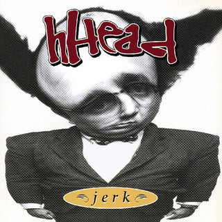Hhead- Jerk / Fireman (Vinyl)