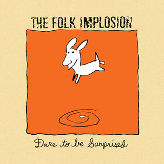 Folk Implosion- Dare to Be Surprised - White