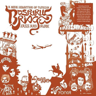 Various Artists- Bosporus Bridges - A Wide Selection Of Turkish Jazz And Funk 1968-1978