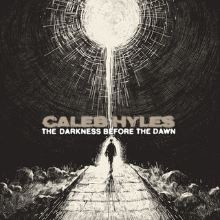 Caleb Hyles- Darkness Before The Dawn (CD)
