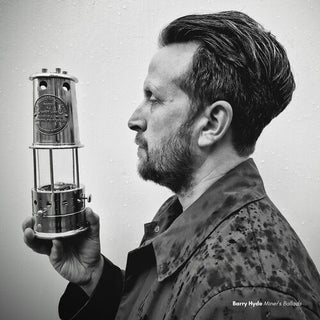 Barry Hyde- Miners' Ballads