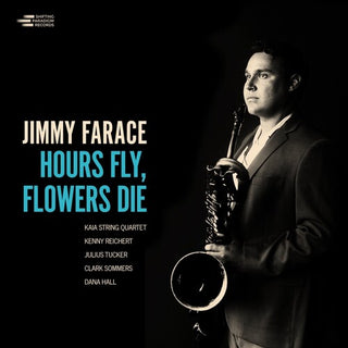Jimmy Farace- Hours Fly, Flower Die