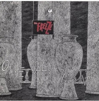 The Freeze- One False Move
